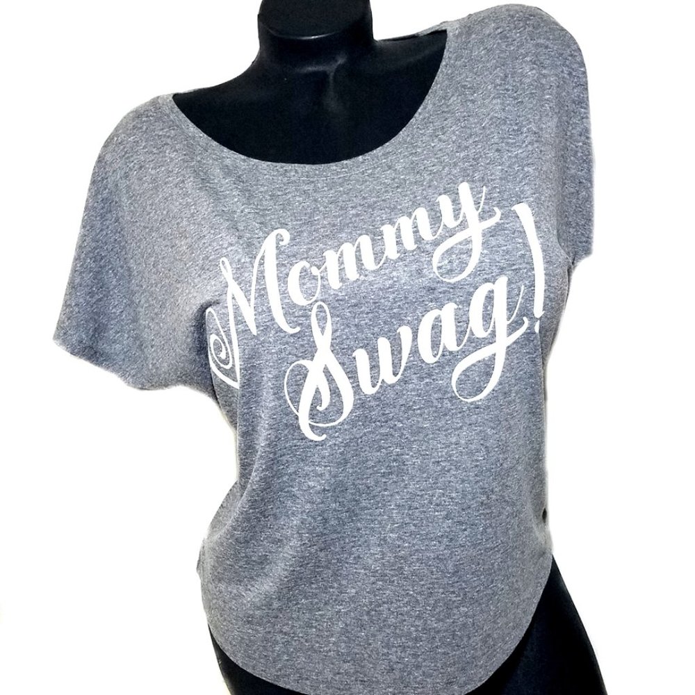 Mommy Swag! Heather gray tri-blend dolman tee. - Picture 3 of 4